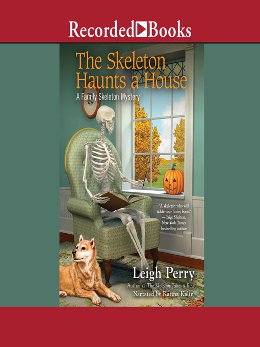 Title details for The Skeleton Haunts a House by Leigh Perry - Available